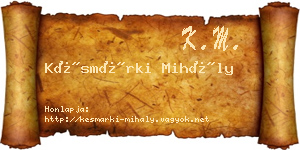 Késmárki Mihály névjegykártya